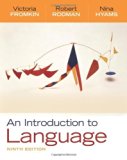 An Introduction to Language, 9th Edition by Fromkin, Victoria, Rodman, Robert, Hyams, Nina [Wadsworth Cengage Learning,2010] (Paperback) 9th Edition