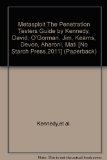 Metasploit The Penetration Testers Guide by Kennedy, David, O'Gorman, Jim, Kearns, Devon, Aharoni, Mati [No Starch Press,2011] (Paperback)