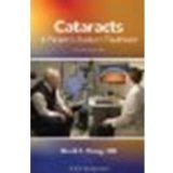 Cataracts A Patients Guide to Treatment by Chang MD, David F. [Slack Incorporated,2011] (Paperback) 2nd Edition