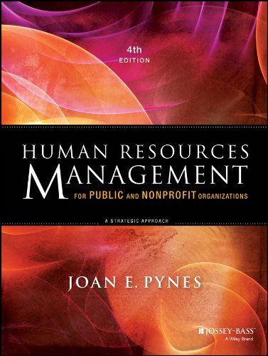 Human Resources Management for Public and Nonprofit Organizations: A Strategic Approach (Essential Texts for Nonprofit and Public Leadership and Management)
