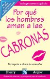 By Sherry Argov Por que los hombres aman a las cabronas (Spanish Edition) (Tra) [Paperback]