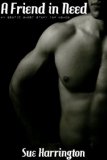 A Friend in Need: An Erotic Story for Women