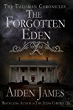 The Forgotten Eden (Talisman Chronicles Book 1)