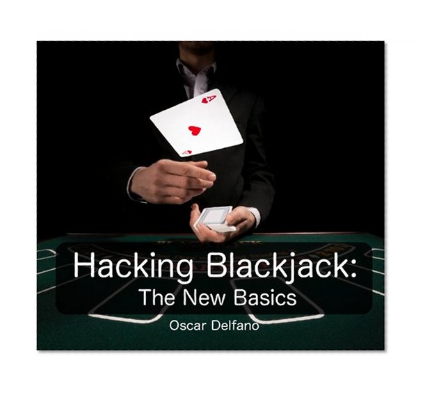 Hacking Blackjack: The New Basics