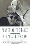 Planet of the Blind: A Memoir