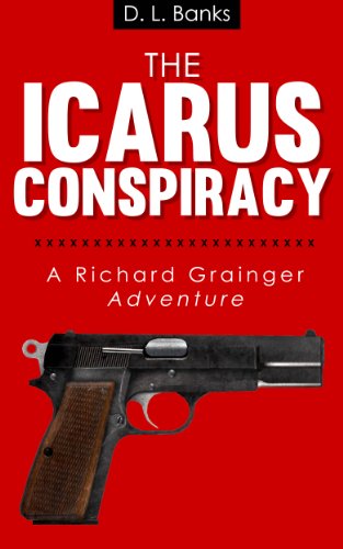The Icarus Conspiracy - A Richard Grainger Adventure (Richard Grainger Adventures Book 2)