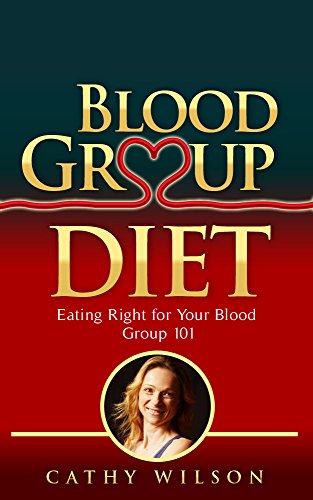 Blood Group Diet: Eating Right For Your Blood Group 101: Real Simple, Mini Habits, Blood Type Diet Book