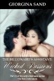 The Billionaire's Assistant Part 12: Wicked Passions (A Billionaire Erotic Romance) (The New Dominators)
