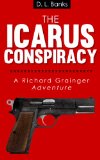 The Icarus Conspiracy - A Richard Grainger Adventure (Richard Grainger Adventures Book 2)