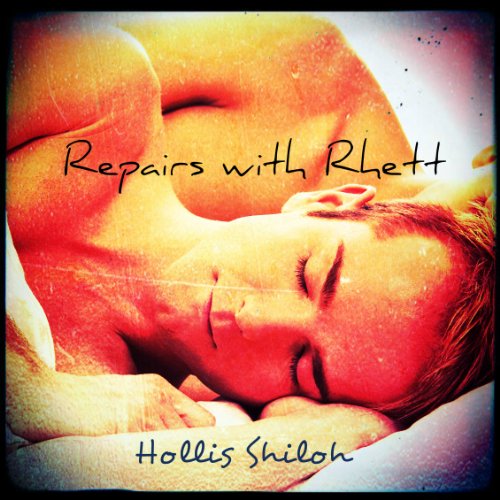 Repairs with Rhett (sweet 'n sexy gay romance)