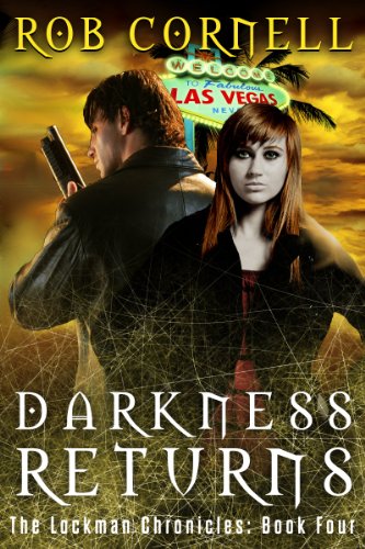 Darkness Returns (The Lockman Chronicles Book 4)