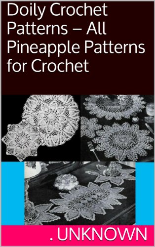 Doily Crochet Patterns - All Pineapple Patterns for Crochet