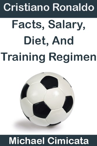 Cristiano Ronaldo: Facts, Salary, Diet, And Training Regimen