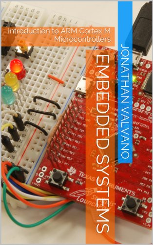 Embedded Systems: Introduction to ARM Cortex-M Microcontrollers (Introduction to Arm\xae Cortex\u2122-M Microcontrollers)