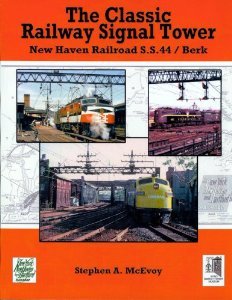 The Classic Railway Signal Tower - New Haven Railroad S.S.44/Berk
