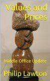 Values and Prices: Middle Office Update