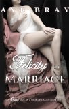Felicity in Marriage (An Erotic Pride and Prejudice Continuation Book 1)