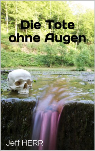 Die Tote ohne Augen / Maria Ferreiras erster Fall (German Edition)