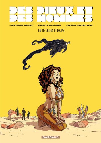 Des Dieux et des Hommes - tome 2 - Entre chiens et loups (French Edition)