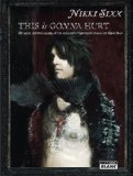 THIS IS GONNA HURT Musique, photographie et vie vues par l'objectif distordu de Nikki Sixx (French Edition)