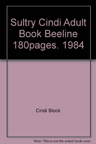 Sultry Cindi Adult Book "Beeline" 180pages. 1984