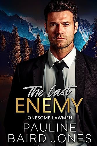 The Last Enemy (The Lonesome Lawmen Book 1)