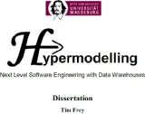Hypermodelling - Next Level Software Engineering with Data Warehouses