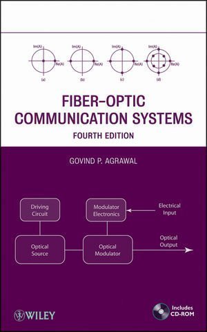 Fiber-Optic Communication Systems (Wiley Series in Microwave and Optical Engineering) 4th (fourth) Edition by Agrawal, Govind P. published by Wiley (2010)