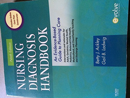 Nursing Diagnosis Handbook: An Evidence-Based Guide to Planning Care, 9e 9th (ninth) Edition by Betty J. Ackley, Gail B. Ladwig published by Mosby (2010)