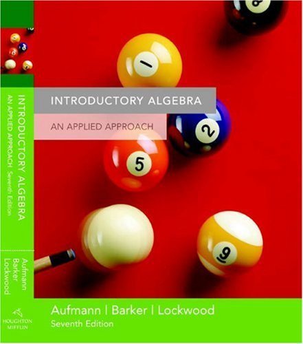 Introductory Algebra: An Applied Approach 7th (seventh) Edition by Aufmann, Richard N., Barker, Vernon C., Lockwood, Joanne published by Houghton Mifflin (2005)