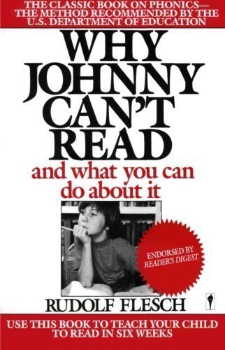 Why Johnny Can't Read: And What You Can Do about It Reissue Edition by Flesch, Rudolf published by William Morrow Paperbacks (1986)