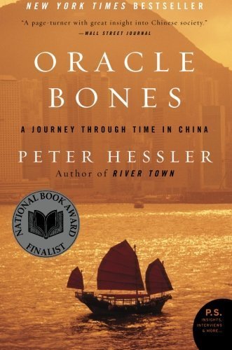 Oracle Bones: A Journey Through Time in China Reprint Edition by Hessler, Peter published by Harper Perennial (2007)