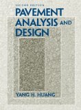 Pavement Analysis and Design (2nd Edition) 2nd (second) Edition by Huang, Yang H. published by Prentice Hall (2003)