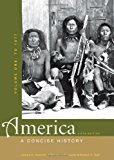 America: A Concise History, Volume One: To 1877 5th (fifth) Edition by Henretta, James A., Edwards, Rebecca, Self, Robert O. published by Bedford/St. Martin's (2012)