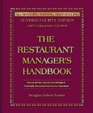 The Restaurant Manager's Handbook: How to Set Up, Operate, and Manage a Financially Successful Food Service Operation 4th Edition - With Companion CD-ROM 4th (fourth) Edition by Brown, Douglas Robert published by Atlantic Publishing Company (FL) (2007)