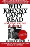 Why Johnny Can't Read: And What You Can Do about It Reissue Edition by Flesch, Rudolf published by William Morrow Paperbacks (1986)