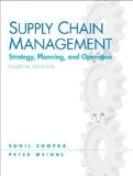 Supply Chain Management (4th Edition) 4th (fourth) Edition by Chopra, Sunil, Meindl, Peter published by Prentice Hall (2009)