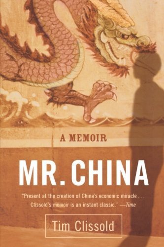Mr. China: A Memoir Reprint Edition by Clissold, Tim published by HarperBusiness (2006)