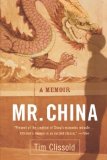 Mr. China: A Memoir Reprint Edition by Clissold, Tim published by HarperBusiness (2006)