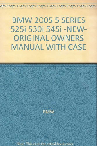 BMW 2005 5 SERIES 525i 530i 545i -NEW- ORIGINAL OWNERS MANUAL WITH CASE