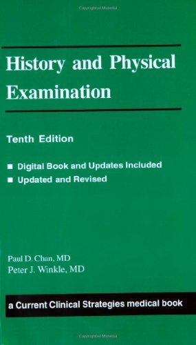 History & Physical Examination by Paul D. Chan, Peter J. Winkle. (Current Clinical Strategies Publishing,2002) [Paperback]