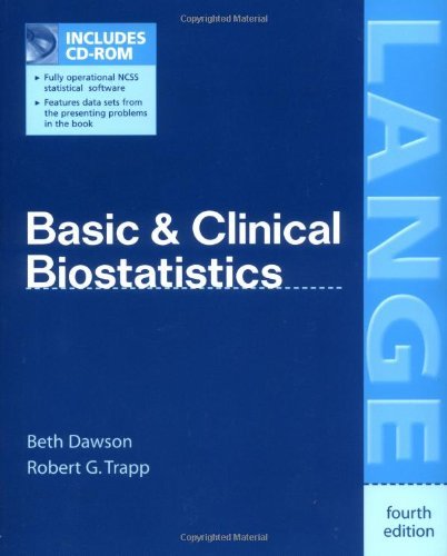 Basic & Clinical Biostatistics by Beth Dawson, Robert G. Trapp. (Lange Medical Books / McGraw-Hill,2004) [Paperback] 4th Edition