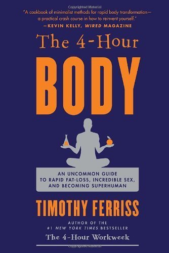 The 4-Hour Body by Ferriss, Timothy. (Harmony,2010) [Hardcover]