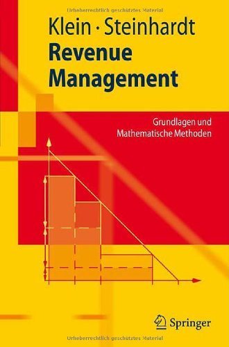 Revenue Management by Klein, Robert, Steinhardt, Claudius. (Springer,2008) [Paperback]