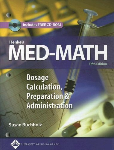 Henke's Med-Math by Buchholz RN BSN MSN, Susan. (Lippincott Williams & Wilkins,2005) [Paperback] Fifth Edition