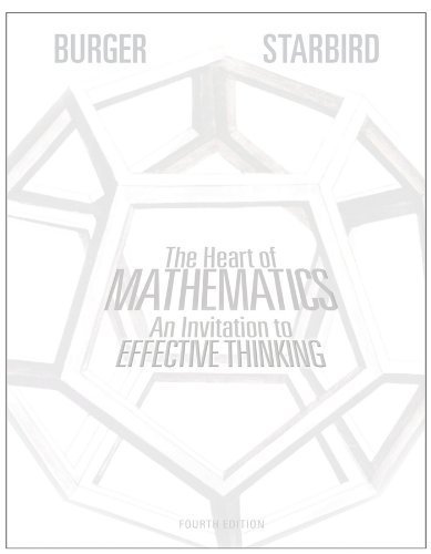 The Heart of Mathematics by Burger, Edward B., Starbird, Michael. (Wiley,2012) [Hardcover] 4th Edition