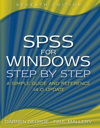SPSS for Windows Step-by-Step by George, Darren, Mallery, Paul. (Allyn & Bacon,2006) [Paperback] 7th Edition