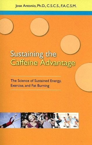 Sustaining the Caffeine Advantage by Antonio, Jose. (Basic Health Publications,2006) [Paperback]