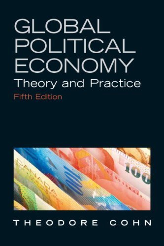 Global Political Economy by Cohn, Theodore H.. (Longman,2009) [Paperback] 5th Edition