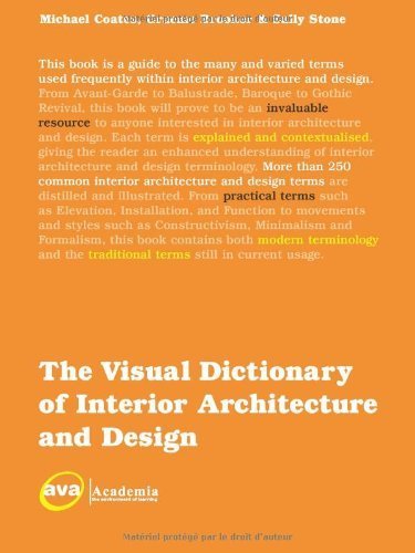 Visual Dictionary of Interior Architecture & Design by Coates, Michael, Brooker, Graeme, Stone, Sally. (Fairchild Books,2009) [Paperback]